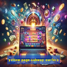 yellow page subway surfers